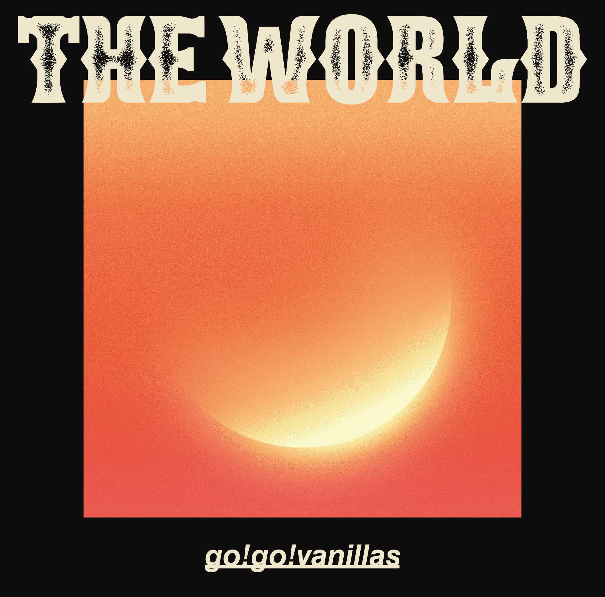 The World Go Go Vanillas